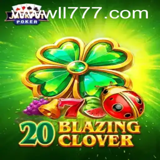 Exploring the World of 20BlazingClover: A New Era in Online Gaming