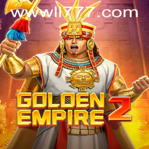 GoldenEmpire2: Exploring the New Era of Gaming with LL777.COM