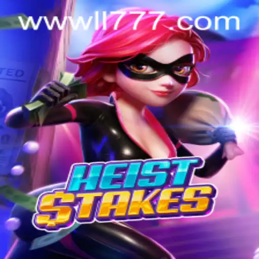 Discover the Exciting World of HeistStakes: A Thrilling Game Experience