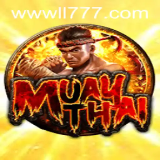 Exploring the Thrilling World of MuayThai and LL777.COM