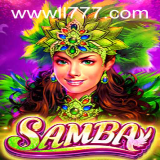 Dive into the Vibrant World of Samba and LL777.COM