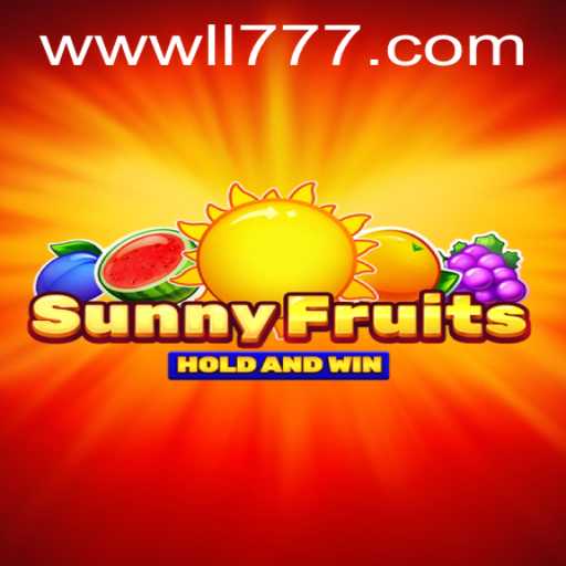 Exploring SunnyFruits: Dive into the Vibrant World of LL777.COM